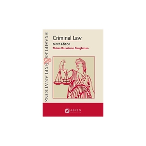 Examples & Explanations: Criminal Law 9e